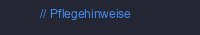 Pflegehinweise